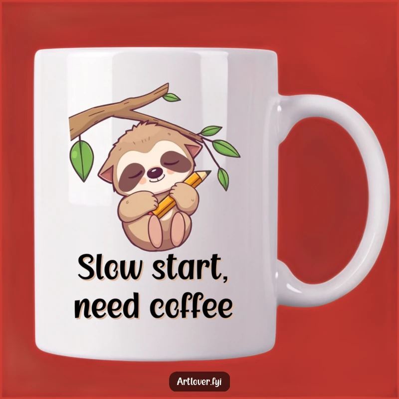 Funny Sloth Pencil Mug - Relaxed Artist Gift for Slow Mornings