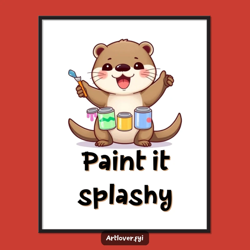 Funny Otter Artist Poster: Creative Balancing Act Art, Great Funny Gift!