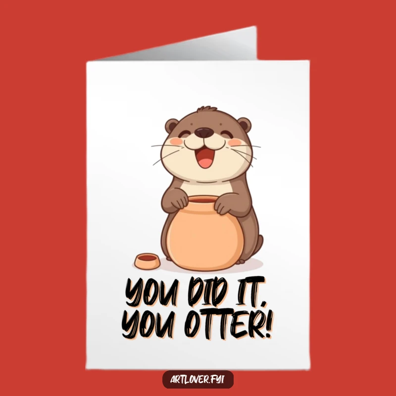 Free Printable Congrats Card: Funny Otter Pottery Success, Downloadable Celebration Gift